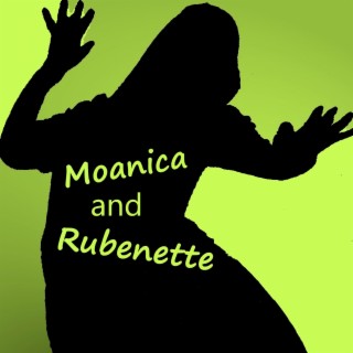 Moanica and Rubenette