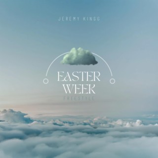 EASTER WEEK FREESTYLE lyrics | Boomplay Music