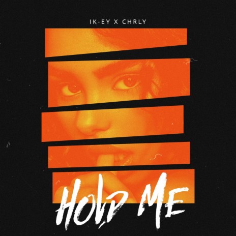 Hold Me ft. CHRLY | Boomplay Music