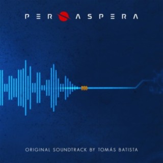 Per Aspera (Original Videogame Soundtrack)