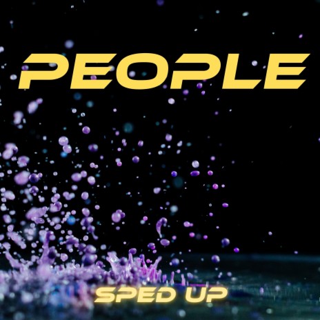 People (Sped Up) | Boomplay Music