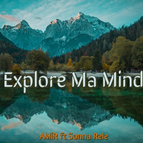Explore Ma Mind (feat. Sonna Rele)