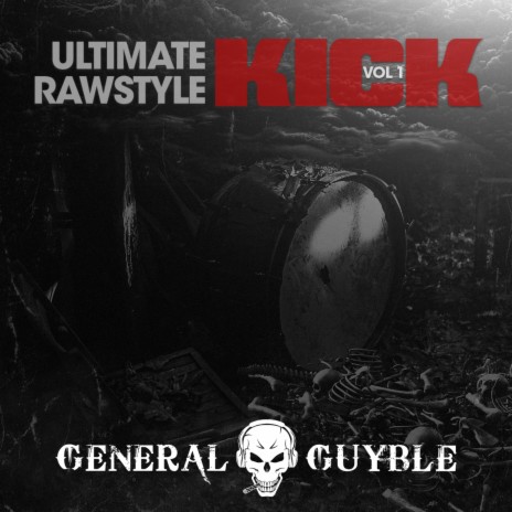 Ultimate Rawstyle Kick, Vol. 1 (Sample Pack) | Boomplay Music