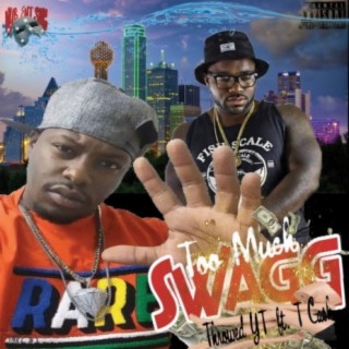 TOO Much Swagg (feat. T Cash)