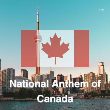 National Anthem of Canada | Boomplay Music