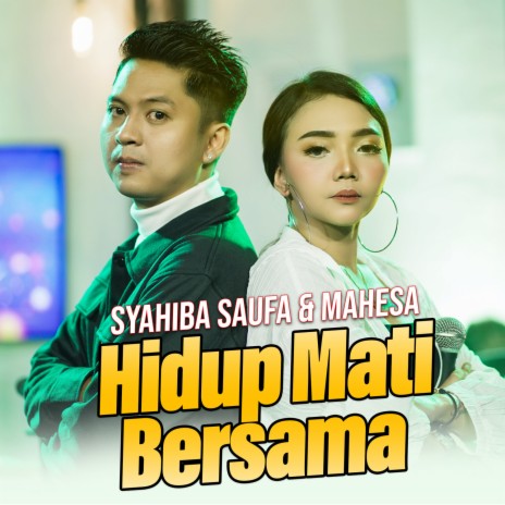 Hidup Mati Bersama ft. Mahesa | Boomplay Music