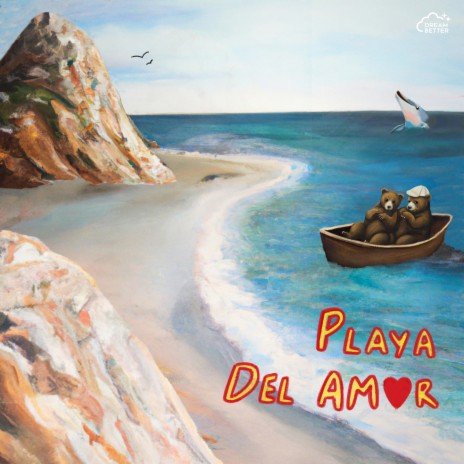 Playa del amor ft. DreamBetter | Boomplay Music