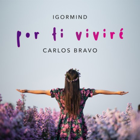 Por ti viviré ft. Carlos Bravo