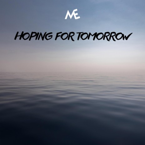 Hoping For Tomorrow | Boomplay Music