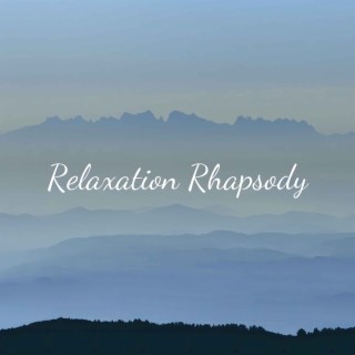 Relaxation Rhapsody