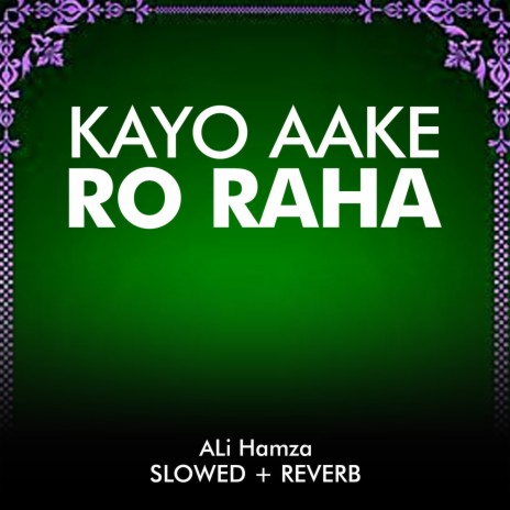 Kayo Aake Ro Raha Lofi | Boomplay Music