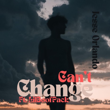 Can't Change ft. Lilboofpack | Boomplay Music