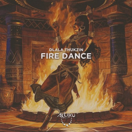 Fire Dance | Boomplay Music