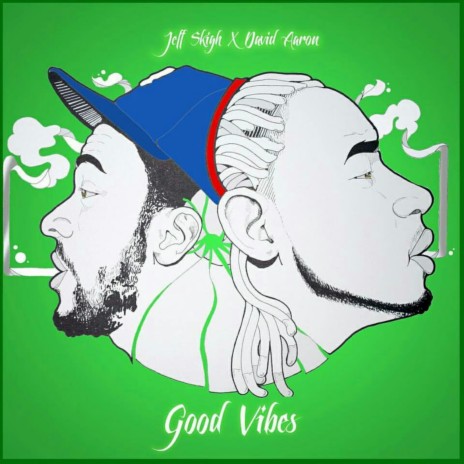 Good Vibes (feat. David Aaron) | Boomplay Music