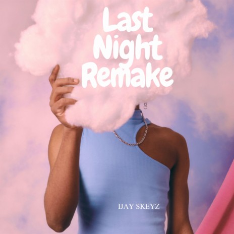 Last Night (Remake) | Boomplay Music