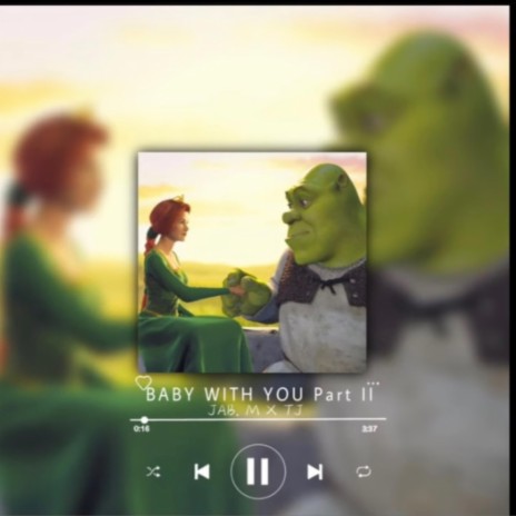 Baby with you part 2 | Boomplay Music