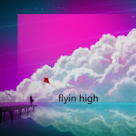 Flyin' High | Boomplay Music