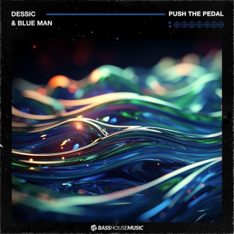 Push The Pedal ft. Blue Man | Boomplay Music