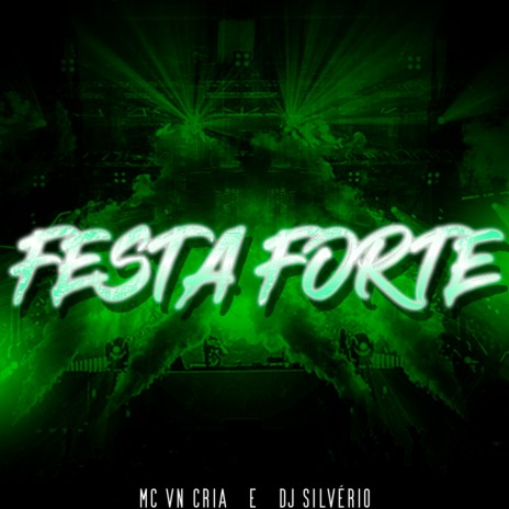 Festa Forte ft. MC VN Cria | Boomplay Music
