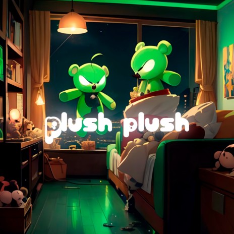 Plush plush | Boomplay Music