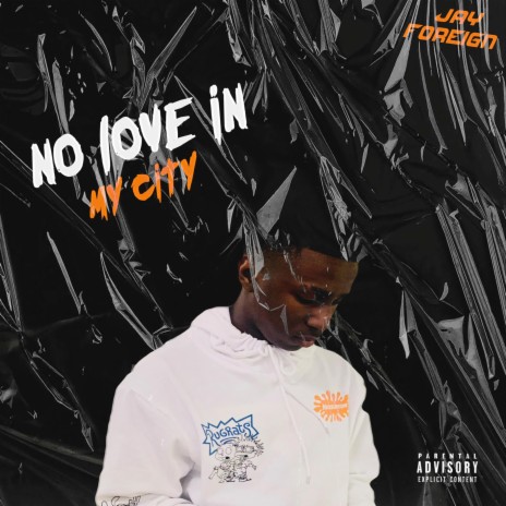 No Love In My City