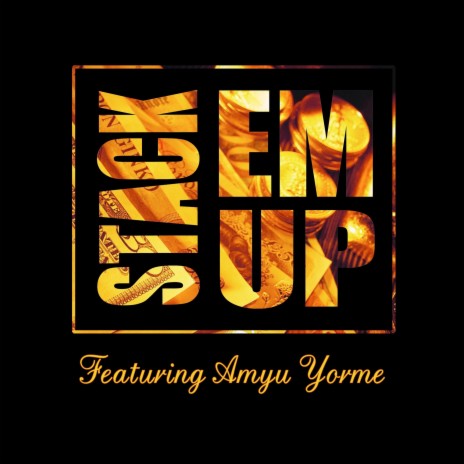 Stack Em Up ft. Amyu Yorme | Boomplay Music