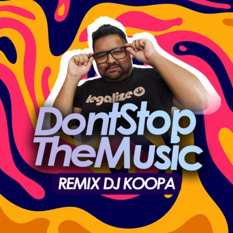 DontStopTheMusic (Koopadj) | Boomplay Music