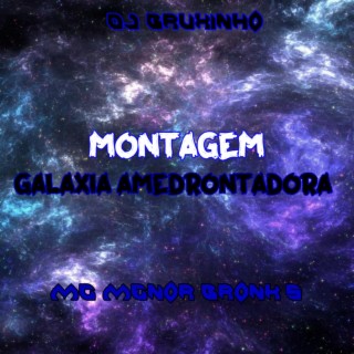 Montagem Galaxia Amedrontadora