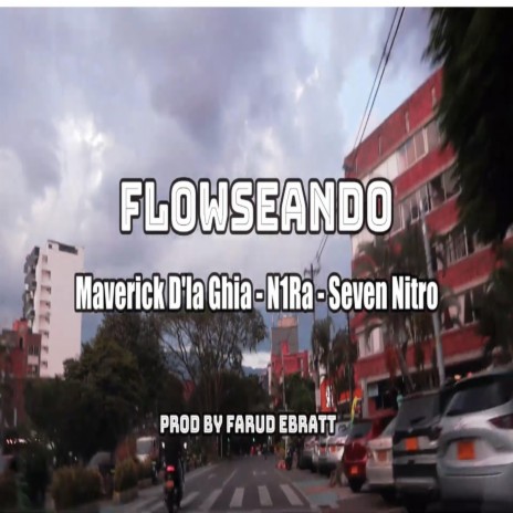 Flowseando (feat. N1ra & Seven Nitro) | Boomplay Music
