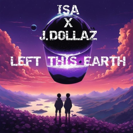 LEFT THIS EARTH ft. J.Dollaz | Boomplay Music