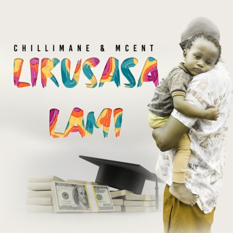 Likusasa Lami ft. MCENT | Boomplay Music