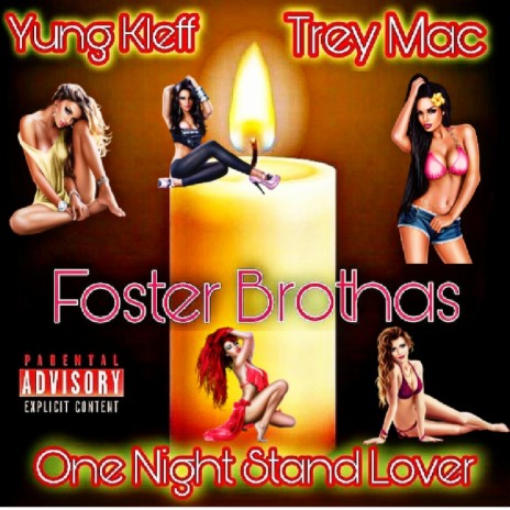 One Night Stand Lover (feat. Foster Brothas & Trey Mac) | Boomplay Music