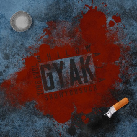 GYAK (feat. Yung Evol, Show You Suck & Aja) | Boomplay Music