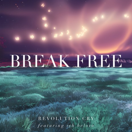 Break Free ft. Ish Beloso