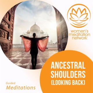 Ancestral Shoulders (Looking Back)