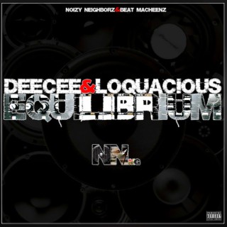 Deecee & LoQuacious: Equilibrium