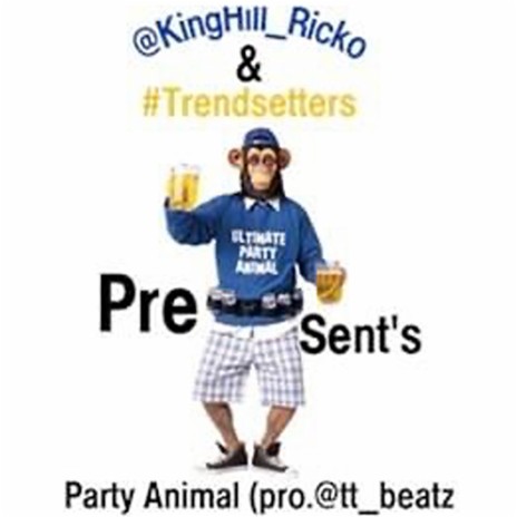 Party Animal ft. Trendsetter Mack, Trendsetter Ray & Trendsetters