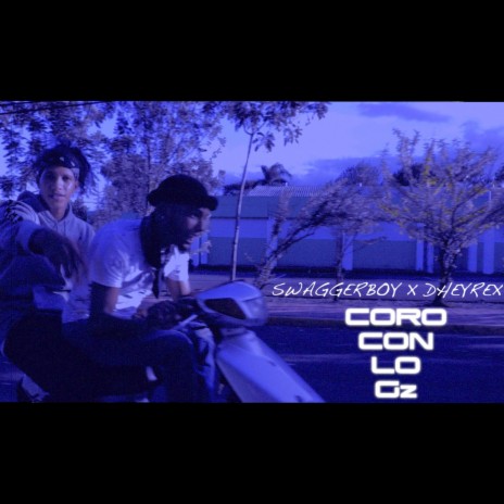 Coro Con Lo Gz (feat. Dheyrex) | Boomplay Music