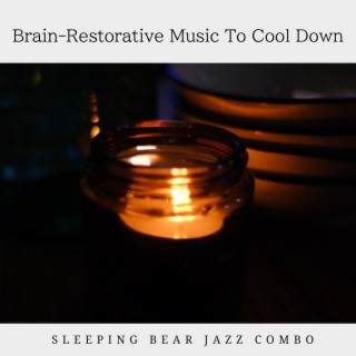 Brain-Restorative Music To Cool Down
