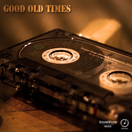 Good Old Times | Boomplay Music