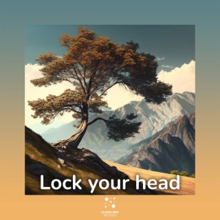 Lock Your Head