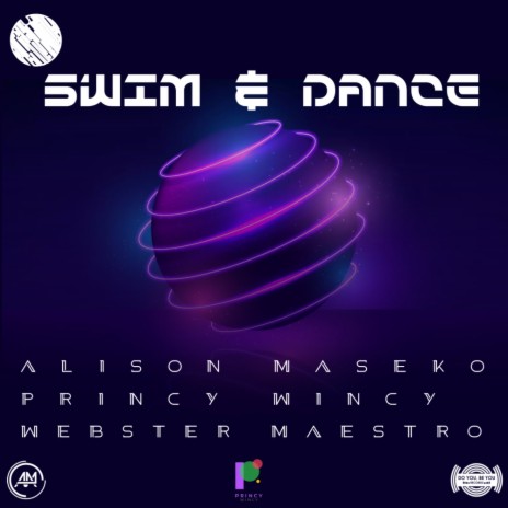 Swim and Dance (Princy Wincy Remix) ft. Webster Maestro | Boomplay Music