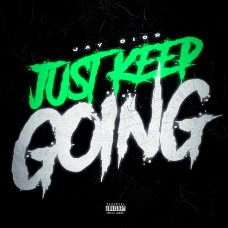 Just Keep Going | Boomplay Music