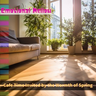 Cafe Time Invited by the Warmth of Spring