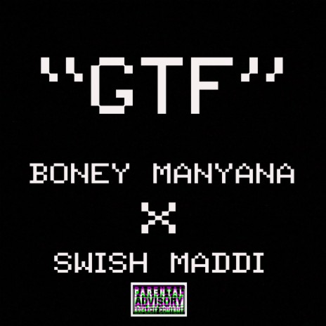 GTF (feat. Swish Maddi) | Boomplay Music