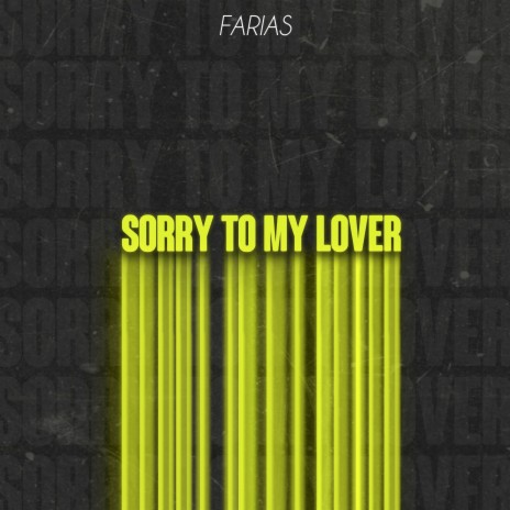 Sorry to my Lover | Boomplay Music