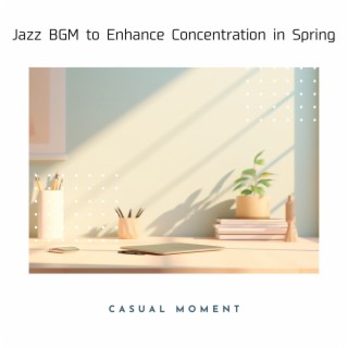 Jazz BGM to Enhance Concentration in Spring