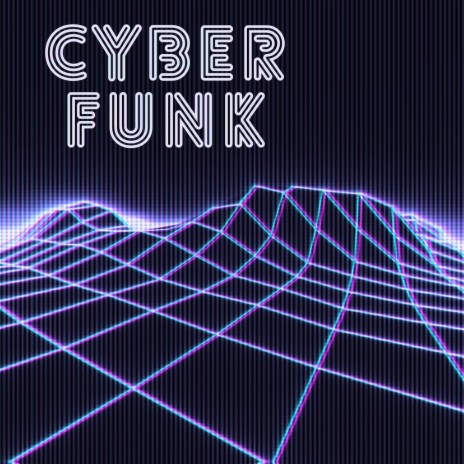 Cyber Funk | Boomplay Music