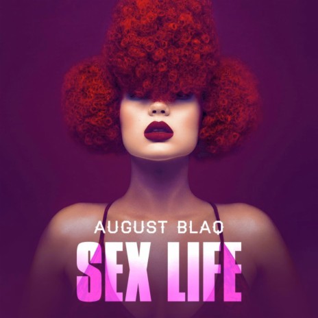 Sex Life | Boomplay Music