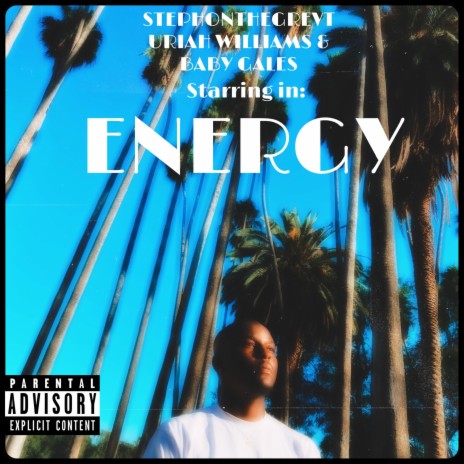 ENERGY ft. Uriah Williams & Baby Gales | Boomplay Music